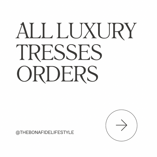 BONAFIDE LIFESTYLE TRESSES ORDER
